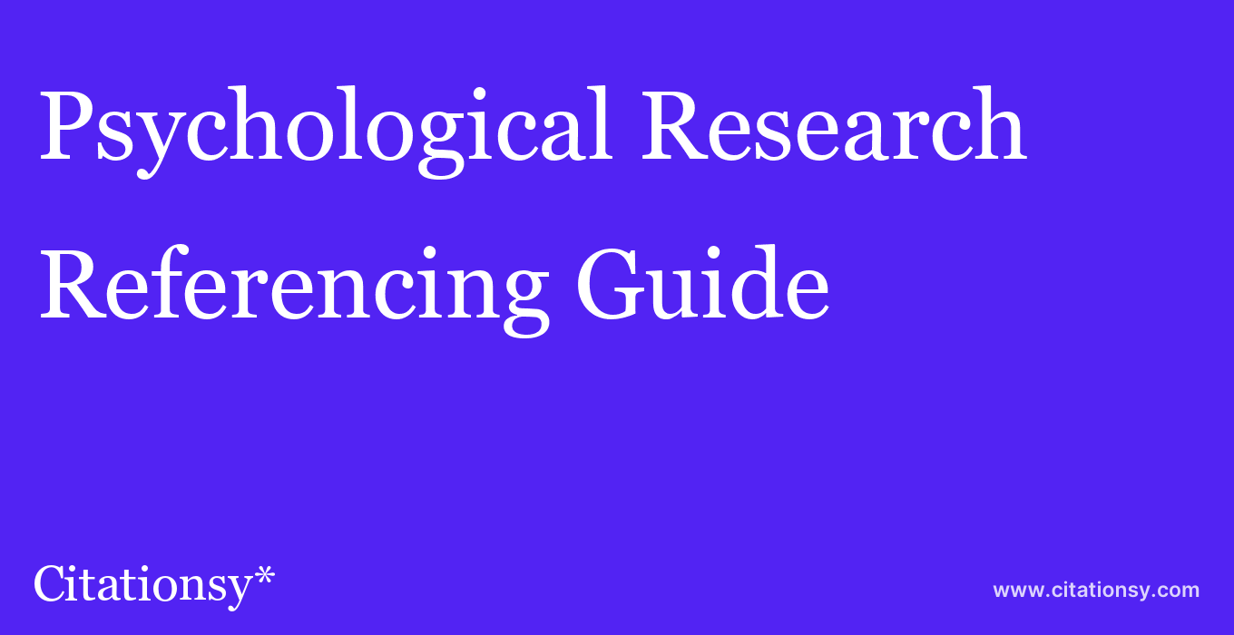 cite Psychological Research  — Referencing Guide